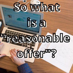 What Is A Reasonable Offer?